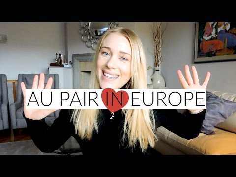 AU PAIR IN EUROPE: MY EXPERIENCE & ADVICE