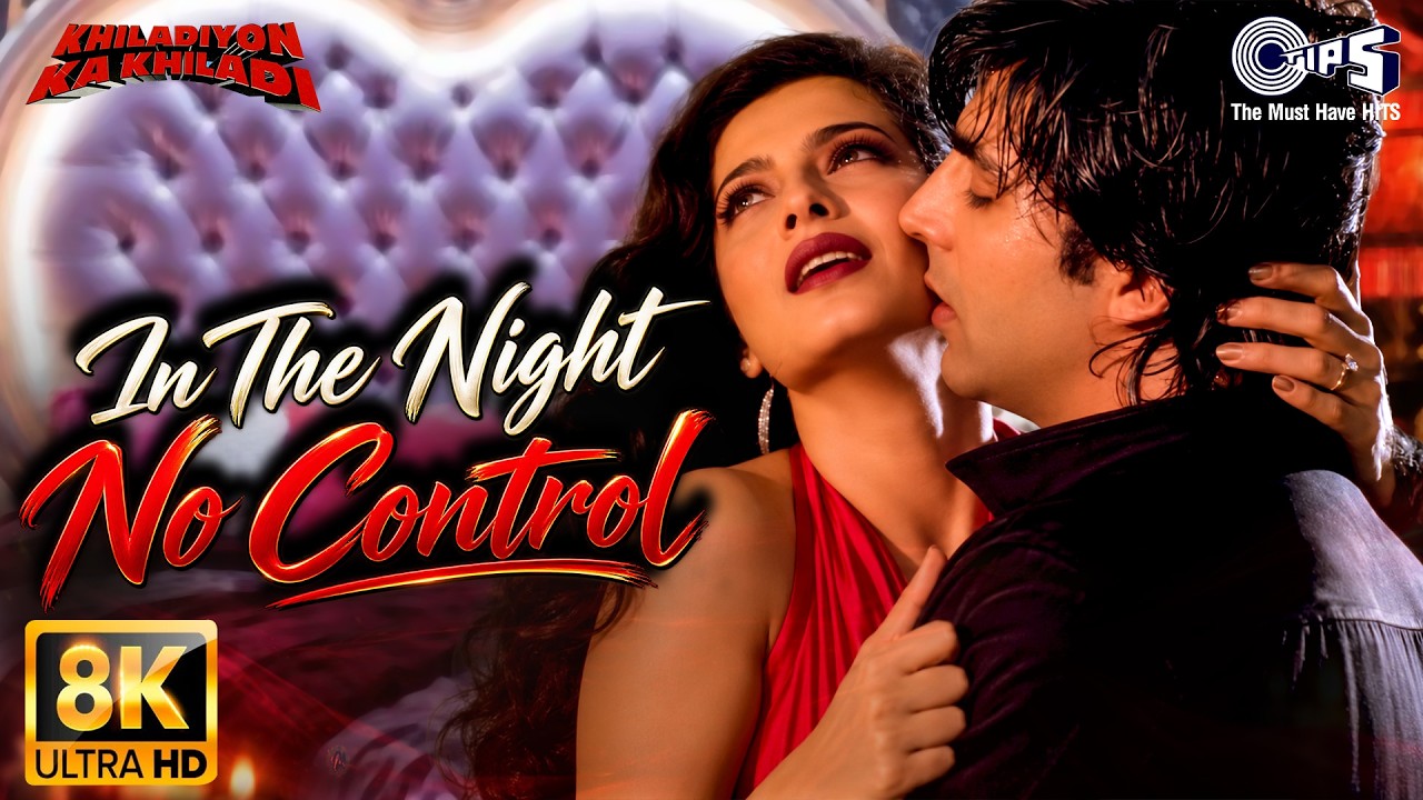 In The Night No Control Lyrics by Sumitra Iyer from Khiladiyon Ka Khiladi