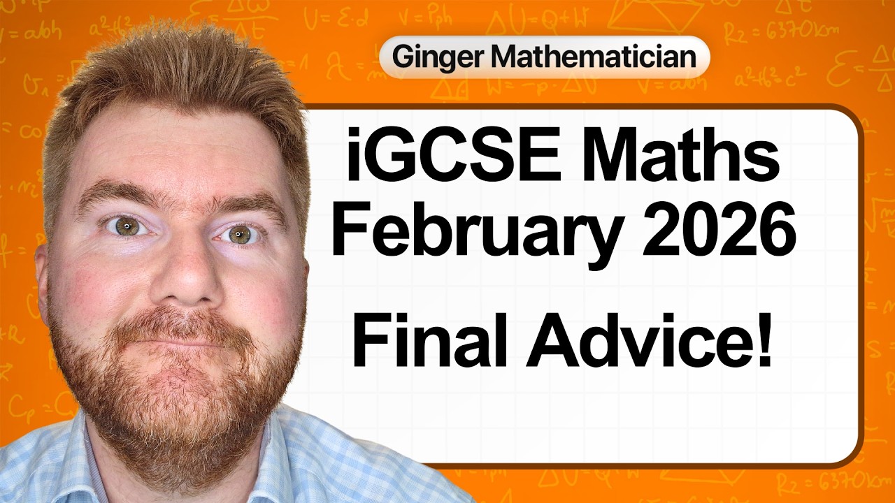 iGCSE Maths February 2026: My Final Advice...