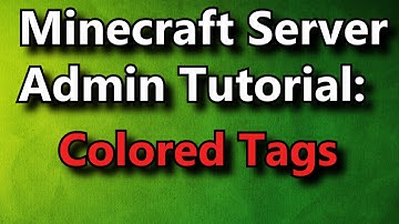 Minecraft Admin How-To: Colored Tags