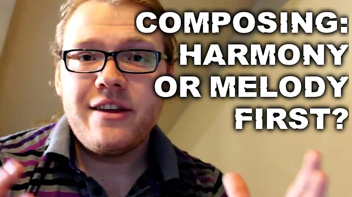 Composing: Harmony or Melody First?