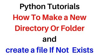 Make Directory and Create File if Not Exists Python PY Tutorials - YouTube Make Directory And Create File If Not Exists Python Py Tutorials - Youtube