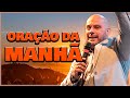 ORAÇÃO FORTE da MANHÃ (31/05) - PROTEÇÃO ESPIRITUAL POR SUA FAMÍLIA !