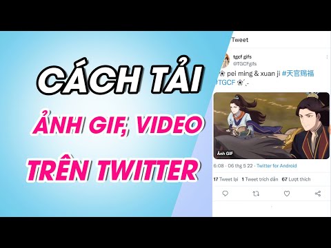 Cách lưu, tải ảnh Gif, video từ Twitter về điện thoại, máy tính nhanh