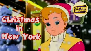 Christmas In New York | Christmas Cartoon | X-Mas | Full Cartoon | Toons For Kids | Christmas Carol