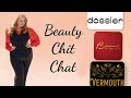 Beauty Chit Chat ft. Dossier | Besame | Vermouth