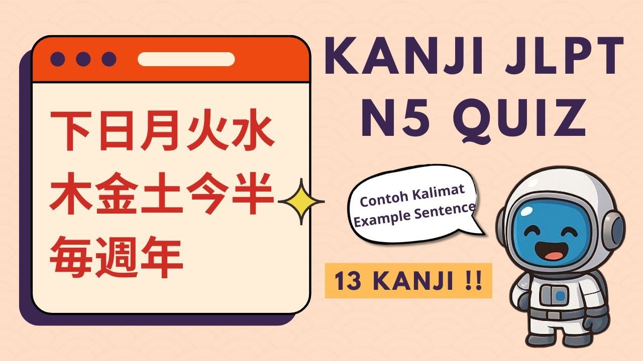 Kuis Kanji JLPT N5 – Contoh Kalimat | JLPT N5 Kanji Quiz (Example Sentences) PART 2