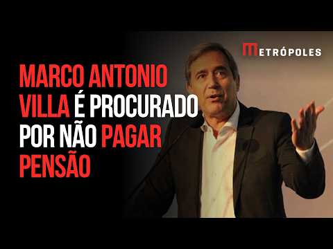 Marco Antonio Villa está foragido por não pagar dívida de pensão avaliada em R$ 570 mil