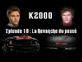 K2000  le retour de kitt  saison 2 episode 10  la revanche du pass