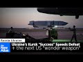 Ukraine's Kursk "Success" Speeds own Defeat + the Next US "Wonder Weapon" for Ukraine