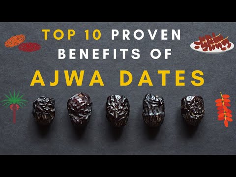 🔸Top 10 Proven Benefits of Ajwa Dates || World Healthiest Dates || Good For Skin, Eyesight &