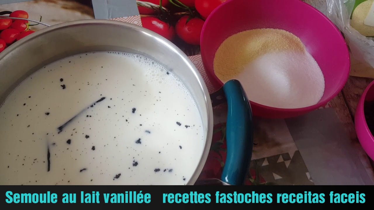 Recette - Semoule au lait et à la vanille en vidéo 