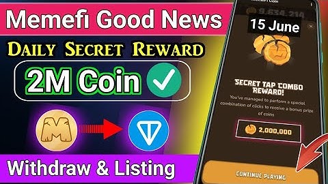 Memefi Today 2,000,000 Coins Code,Memefi Daily Secret Reward Combo,Memefi New Update,Memefi Withdraw