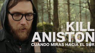 Kill Aniston - Cuando miras hacia el sur (Encore Sessions)