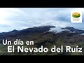 UN DÍA EN EL NEVADO DEL RUÍZ