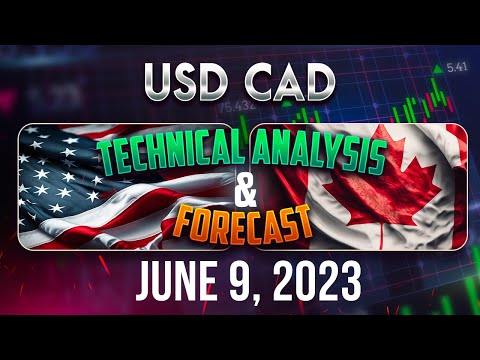 USDCAD Forecast & Analysis June 9, 2023: Expert Insights & Trading Ideas FX Pip Collector