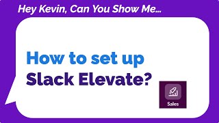 Slack Sales Elevate aka Sales Home - How Admins can enable!
