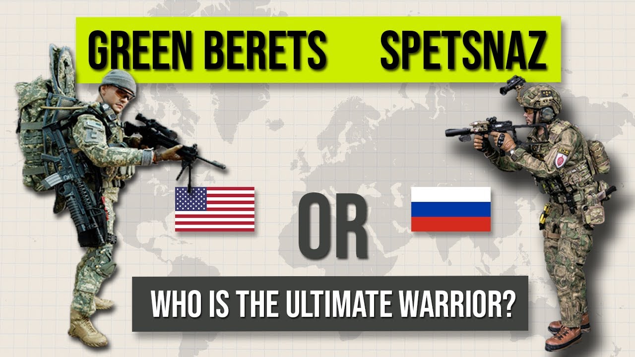 Green Berets or Spetsnaz who is the ultimate warrior? YouTube
