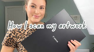 How to Scan Your Artwork (ON A BUDGET)