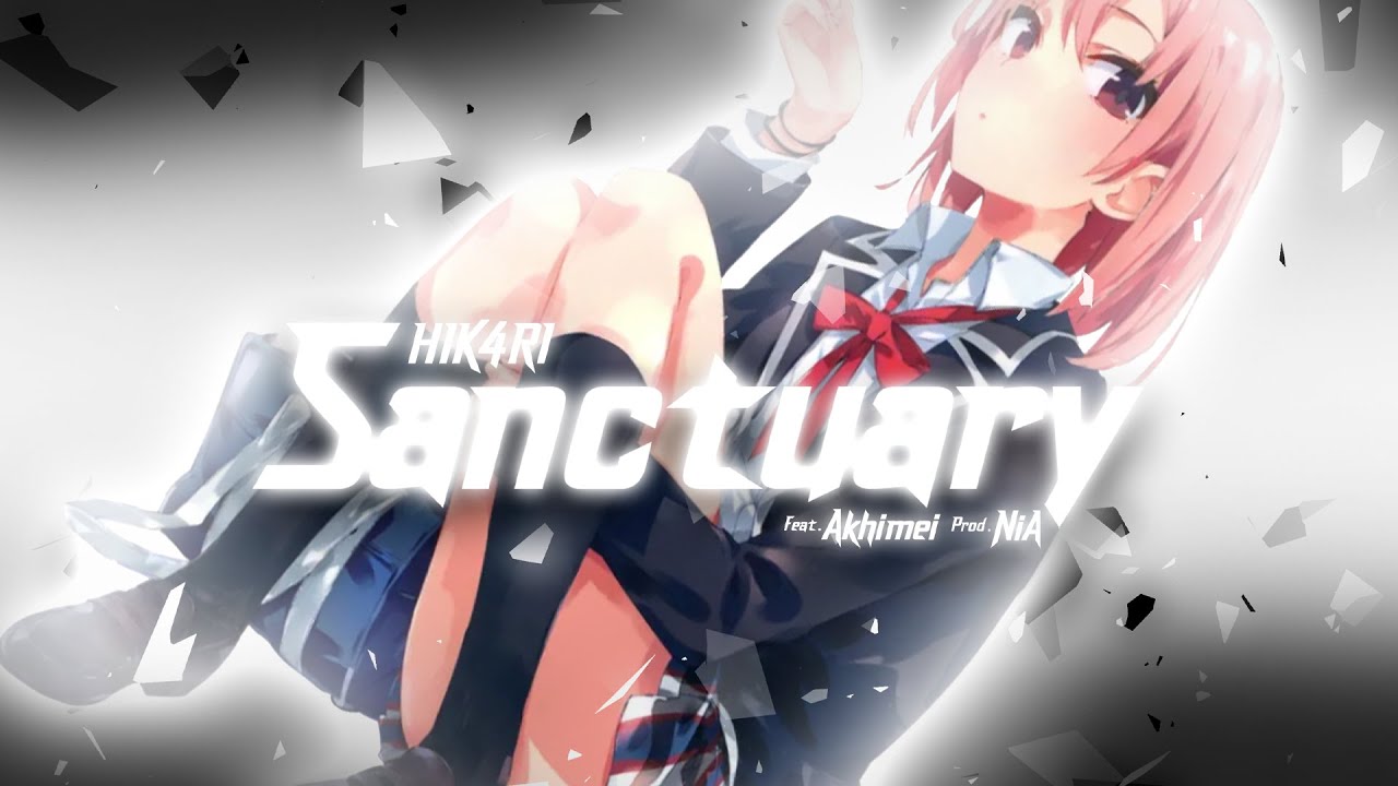 HIK4RI - Sanctuary ✧ ft. Akhimei (prod. NiA)  [ AMV ]