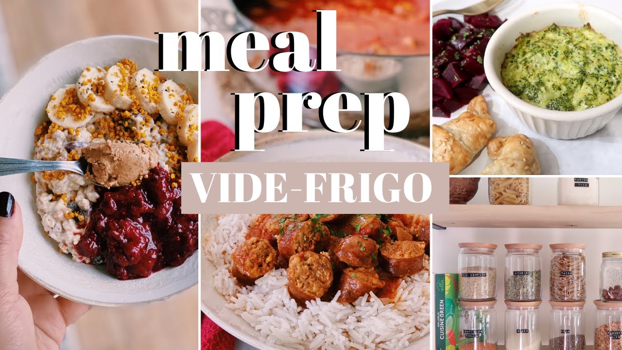 MEAL PREP Spécial VIDE-FRIGO // Comment Je Prépare Mes Repas Pour La Semaine !