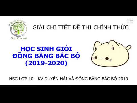 Giải Đề thi Học Sinh Giỏi lớp 10 – Duyên Hải Đồng Bằng Bắc Bộ – Video 3/9 #HOT