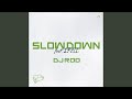 SLOWDOWN (feat. 13ELL)