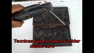 Tecnicas basicas para APRENDER A SOLDAR con electrodo