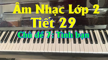 Âm nhạc lớp 2 tiết 29 Sách cánh diều | Nghe nhạc - Vận dụng sáng tạo