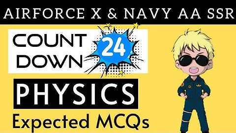 Airforce X Group & Navy AA SSR Exam Physics Expected Qus Series | Physics Important Qus For IAF Exam