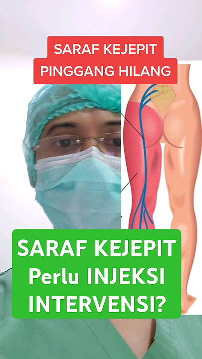Kapan Saraf Kejepit Pinggang Perlu Injeksi Intervensi Nyeri?