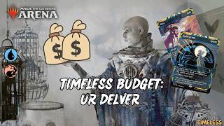 Start Playing Timeless NOW! | UR Delver | Fresh Account to Mythic Pt.1 | MTG Arena Timeless BO3