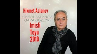 Hikmet Aslanov Imisli Toyu 2019
