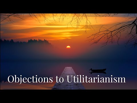 Objections to Utilitarianism | Part 2