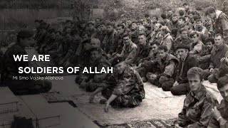 Mi Smo Vojska Allahova 『Subtitle Indonesia』 Resimi