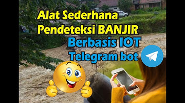 Cara membuat alat pendeteksi banjir berbasis IoT dan pesan Telegram || DIY