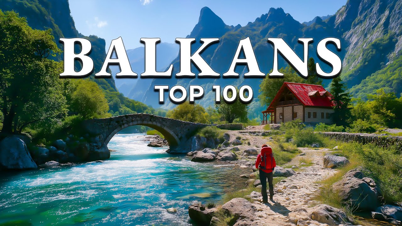 Top 100 Most Beautiful Places in the Balkans (4K)