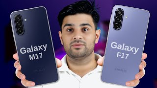 Samsung Galaxy M17 5G Vs Samsung Galaxy F17 5G Full Comparison