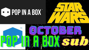 POP IN A BOX (PIAB) STAR WARS OCTOBER SUB , GOT MY MONEYS WORTH I THINK