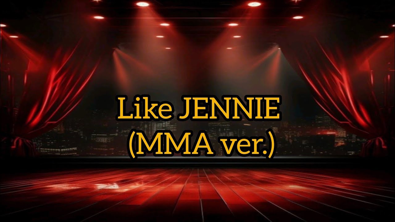 Like Song Like JENNIE - JENNIE (MMA ver.) | Lyrical video - YouTube