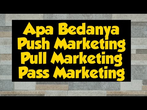 Video: Apa perbedaan antara strategi pemasaran push dan pull?