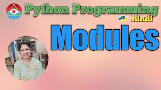 @ 37 . PYTHON PROGRAMMING - MODULES | Hindi