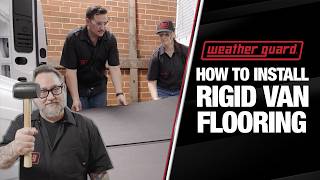 How to Install WEATHER GUARD® Rigid Van Flooring | Step-by-Step Van Upfit Guide