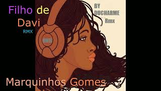 Marquinhos Gomes   Filho De Davi 96 bpm Ducharmedj