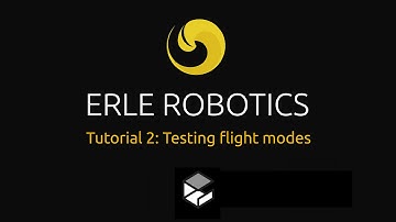 Tutorial 2: Testing flight modes