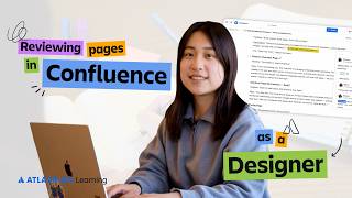 Reviewing pages in Confluence as a Designer | How I Atlassian