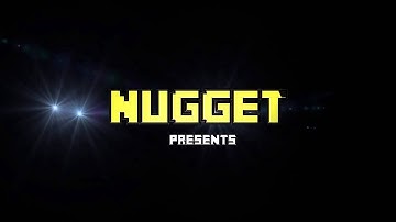 Nugget - intro