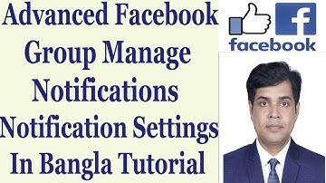 Advanced Facebook Group Manage Notifications - Notification Settings In Bangla