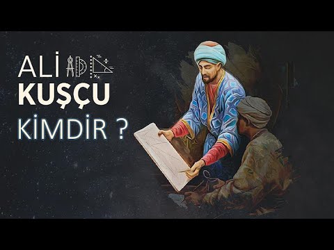 Ali Kuşçu Kimdir? Osmanlı'da bir Astronom ve Matematikçi