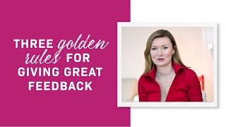 Three golden rules for giving a great feedback